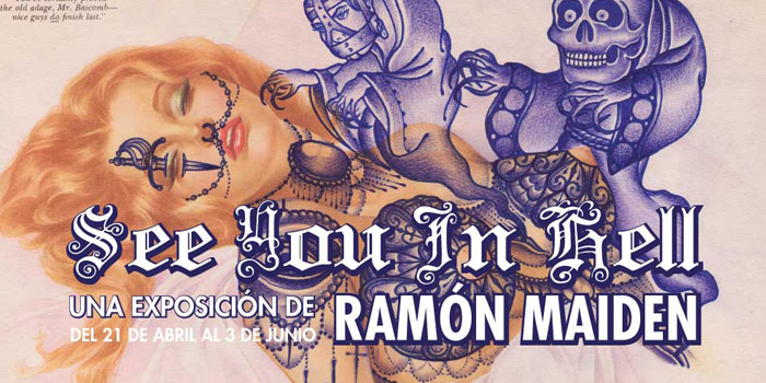 See you in hell: exposición de Ramón Maiden