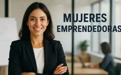 Mujeres emprendedoras: rompiendo barreras y creando futuro